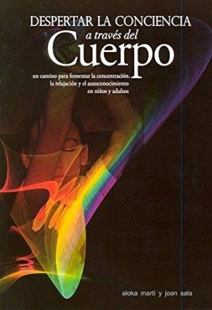Despertar La Conciencia A Través Del Cuerpo