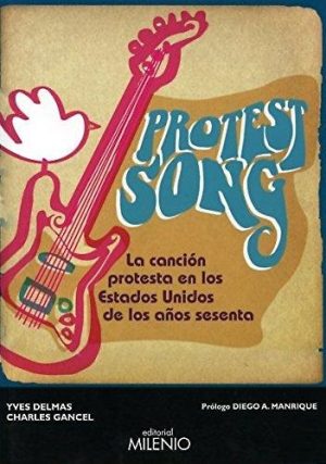 Protest Song : Canción Protesta En Los Estados Unidos De Los Años 60