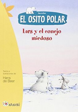 El Osito Polar : Lars Y El Conejo Miedoso