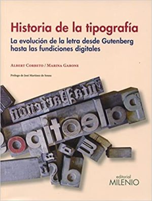Historia De La Tipografía : La Evolución De La Letra Desde Gutenberg H