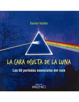 Cara Oculta De La Luna, La : Las 50 Portadas Esenciales Del Rock