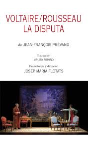 Voltaire/Rousseau : La Disputa