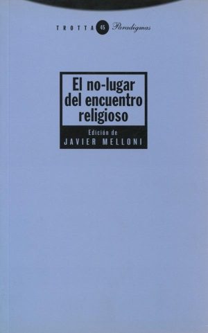El No-Lugar Del Encuentro Religioso