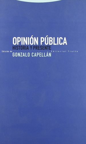Opinión Publica : Historia Y Presente