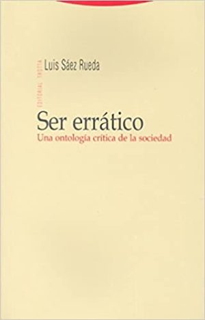 Ser Errático : Una Ontología Critica De La Sociedad