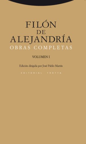 Filón De Alejandría : Obras Completas, I