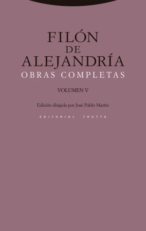 Filón De Alejandría : Obras Completas, V