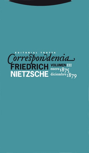 Correspondencia Nietzsche (1875-1879) tomo III