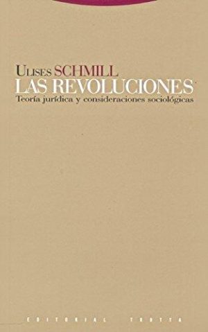 Las revoluciones: teoría jurídica y consideraciones sociológicas