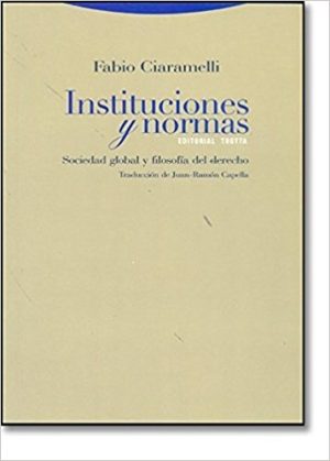 Instituciones y normas: sociedad global y filosofía del derecho