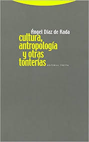 Cultura, Antropología Y Otras Tonterias