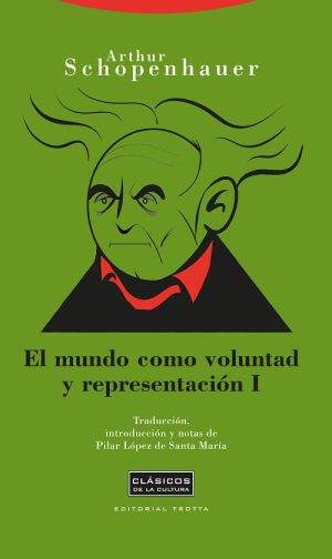 Mundo Como Voluntad Y Representación, I