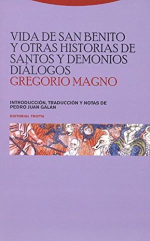 Vida De San Benito Y Otras Historias De Santos Y Demonios: Diálogos