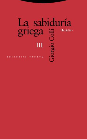 Sabiduría Griega, III : Heráclito