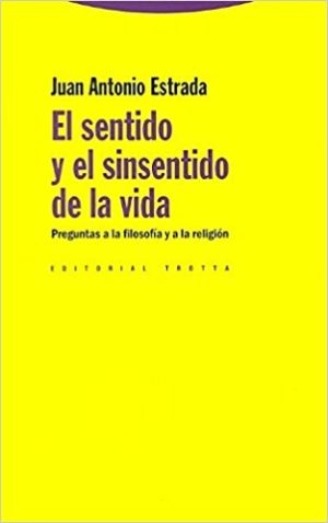 El Sentido Y El Sinsentido De La Vida