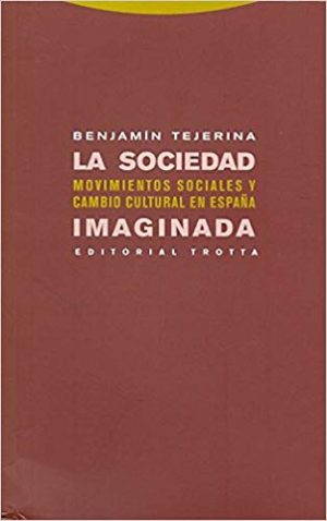 La Sociedad Imaginada : Movimientos Sociales Y Cambio Cultural
