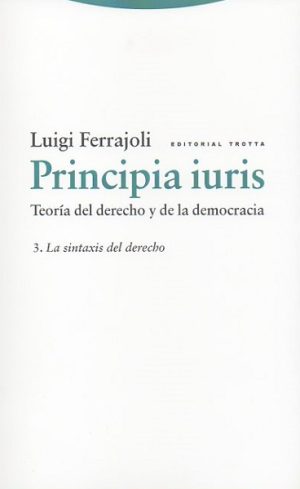 Principia iuris volumen III :La sintaxis del derecho