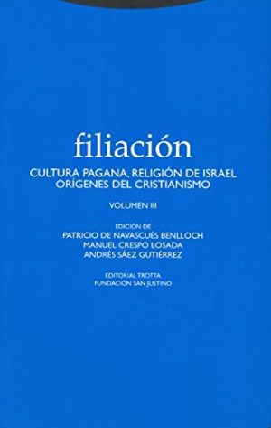 Filiación III : Cultura Pagana, Religión De Israel, Orígenes Del Cristianismo