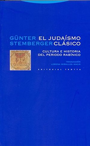 El Judaísmo Clásico: Cultura EHISTORIA Del Periodo Rabínico