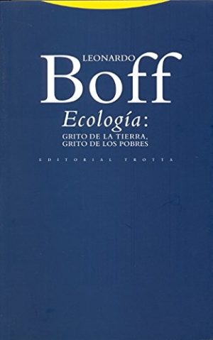 Ecología : Grito De La Tierra, Grito De Los Pobres