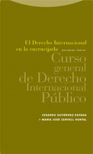 Derecho internacional en la encrucijada 3ª Ed.