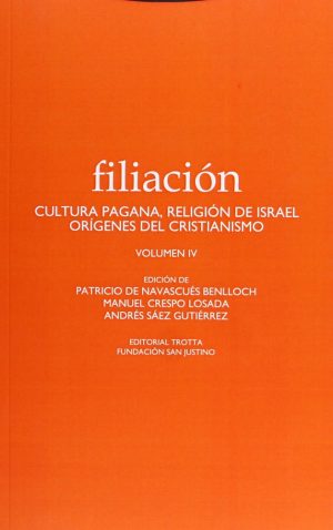 Filiación IV : Cultura Pagana, Religion De Israel, Orígenes Del Cristianismo