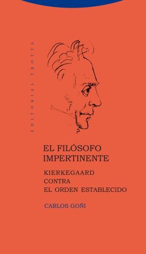 El Filósofo Impertinente: Kierkegaard Contra El Orden Establecido