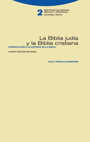 La biblia judía y la biblia cristiana: Introducción a la historia