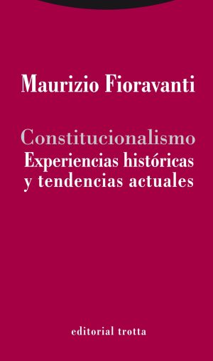 Constitucionalismo: experiencias históricas y tendencias actuales