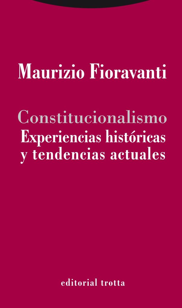 Constitucionalismo: experiencias históricas y tendencias actuales