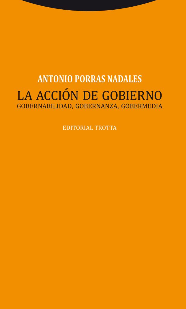La acción del gobierno: Gobernabilidad, gobernanza y gobermedia