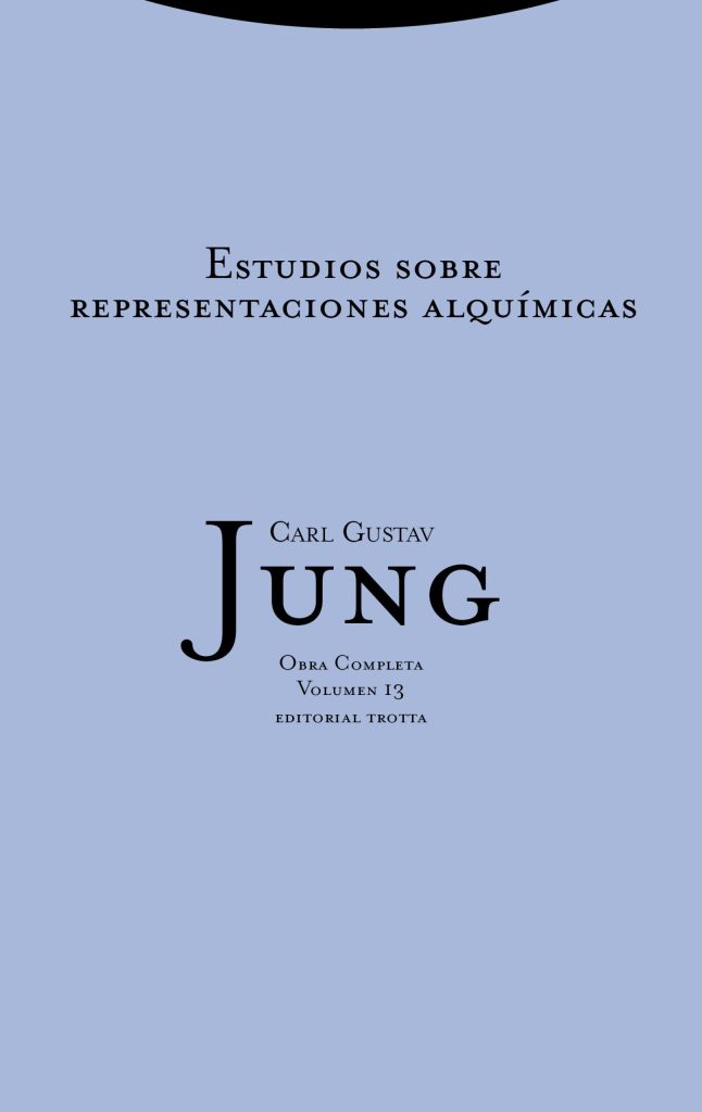 O.C. Jung, 13 : Estudios Sobre Representaciones Alquímicas (Rust.)