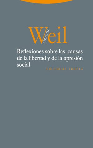 Reflexiones Sobre Las Causas De La Libertad Y De La Opresión Social