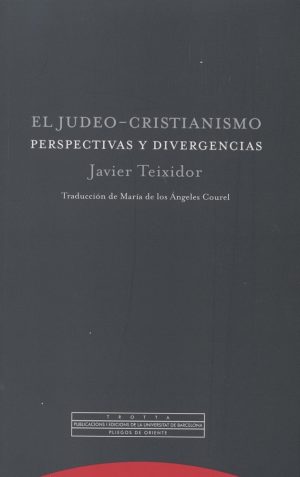 El Judeo-Cristianismo : Perspectivas Y Divergencias