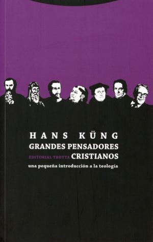 Grandes Pensadores Cristianos : Una Pequeña Introducción A La Teología