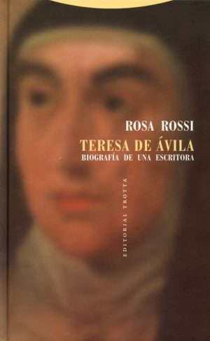 Teresa De Ávila : Biografía De Una Escritora