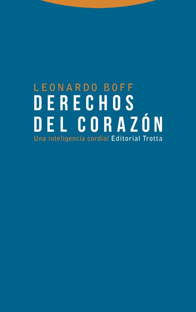 Derechos Del Corazón : Una Inteligencia Cordial