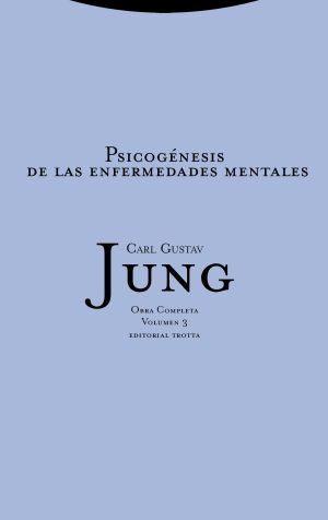 O.C. Jung, 03 : Psicogénesis De Las Enfermedades Mentales (T.D.)