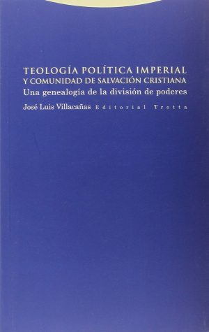 Teología Política Imperial Y Comunidad De Salvación Cristiana
