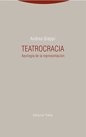 Teatrocracia: apología de la representación