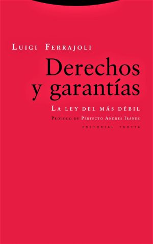 Derechos y garantías: la ley del más débil