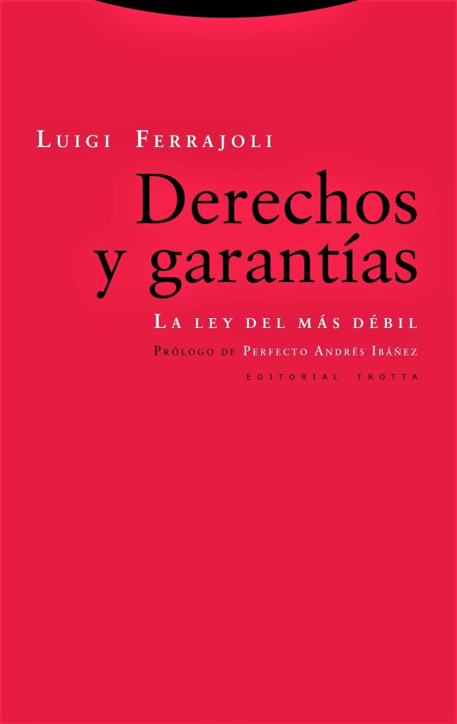 Derechos y garantías: la ley del más débil