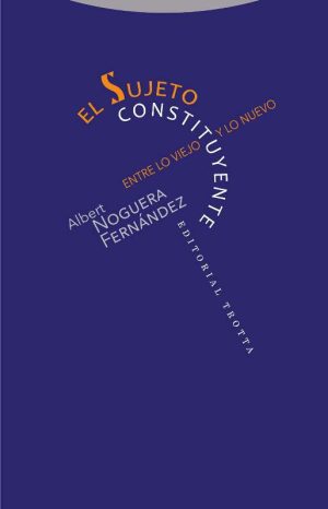 El sujeto constituyente: entre lo viejo y lo nuevo