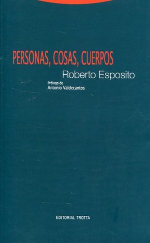 Personas, Cosas, Cuerpos