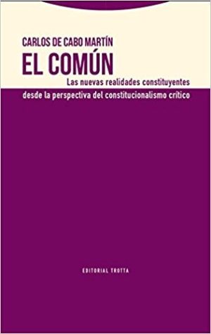 El común: las nuevas realidades constituyentes desde la perspectiva del constitucionalismo crítico