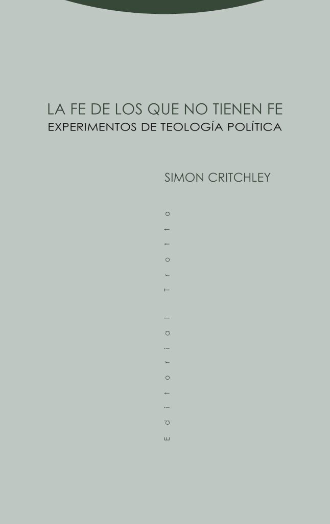 La Fe De Los Que No Tienen Fe: Experimentos De Teología Política