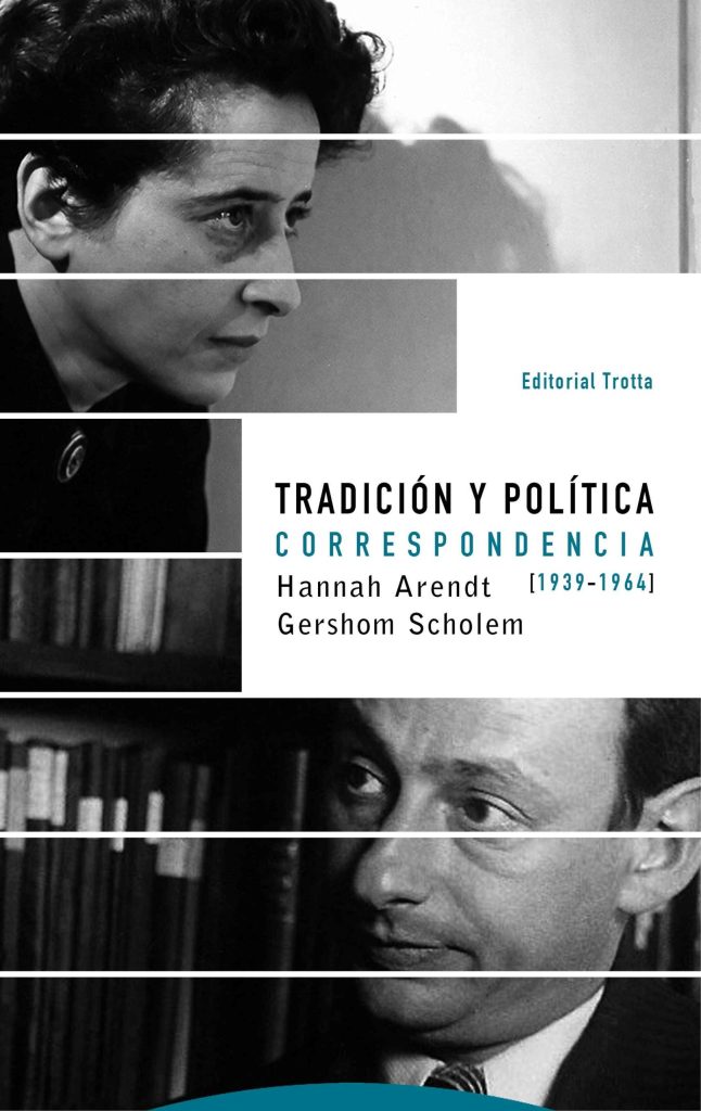 Tradición y política: correspondencia (1939-1964) Hannah Arendt – Gershom Scholem