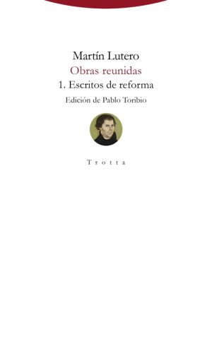 Obras Reunidas 1 : Escritos De Reforma