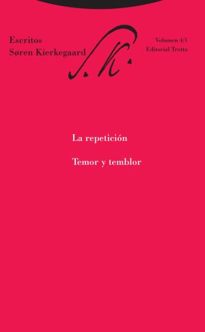 La Repetición : Temor Y Temblor : Escritos 4/1