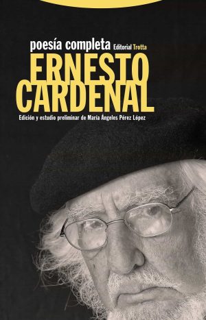 Ernesto Cardenal: poesía completa